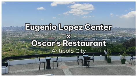 oscar's antipolo|Oscar's at Eugenio Lopez Center Antipolo .